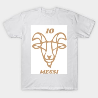 MESSI IS THE ONLY GOAT T-Shirt